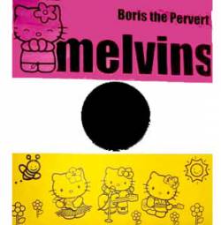 The Melvins : Boris the Pervert